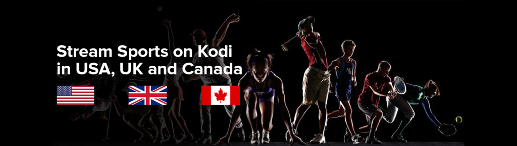 Wie kann ich Live-Sport auf Kodi in Großbritannien, den USA, Kanada oder überall auf der Welt streamen?